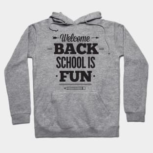 Welcome Back, School is Fun Teacher Student Hoodie